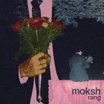 Moksh - Rang Song Download